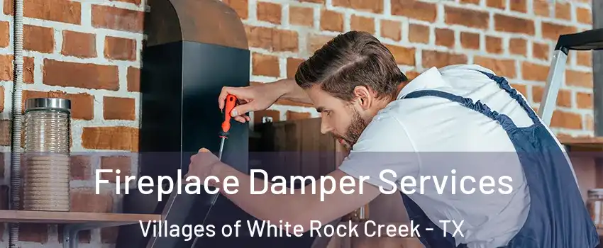 Fireplace Damper Services Villages of White Rock Creek - TX