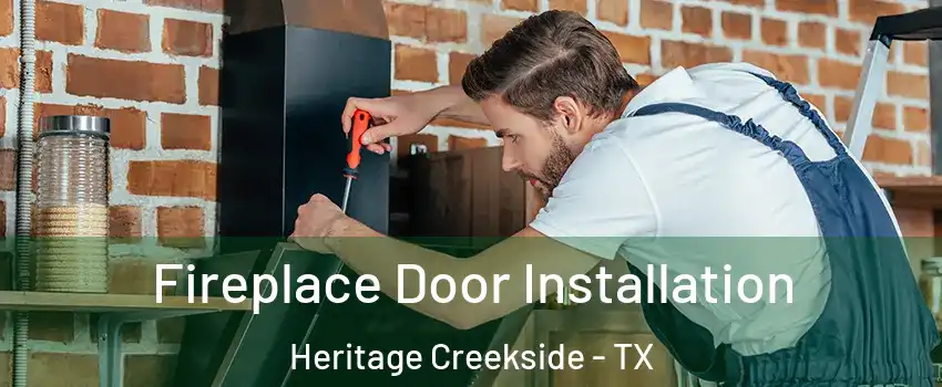 Fireplace Door Installation Heritage Creekside - TX