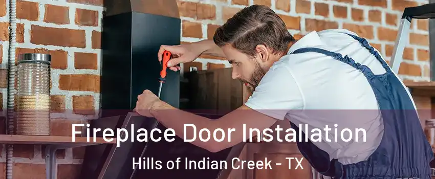 Fireplace Door Installation Hills of Indian Creek - TX