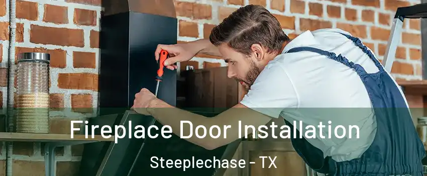 Fireplace Door Installation Steeplechase - TX