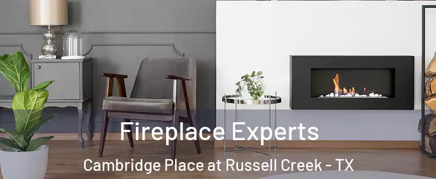 Fireplace Experts Cambridge Place at Russell Creek - TX