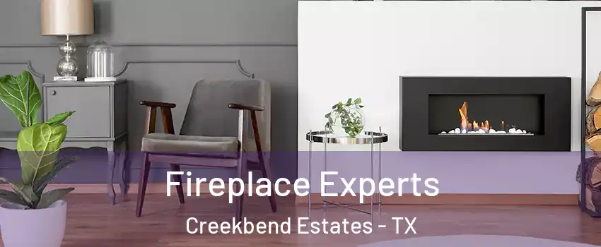 Fireplace Experts Creekbend Estates - TX