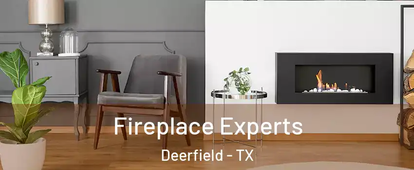 Fireplace Experts Deerfield - TX