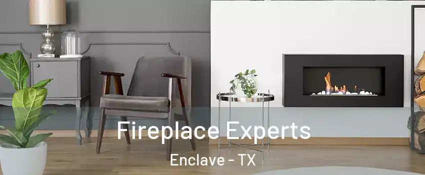 Fireplace Experts Enclave - TX