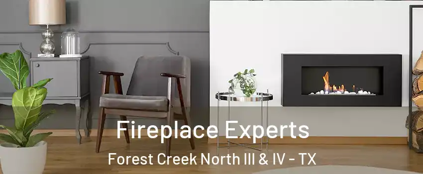 Fireplace Experts Forest Creek North III & IV - TX