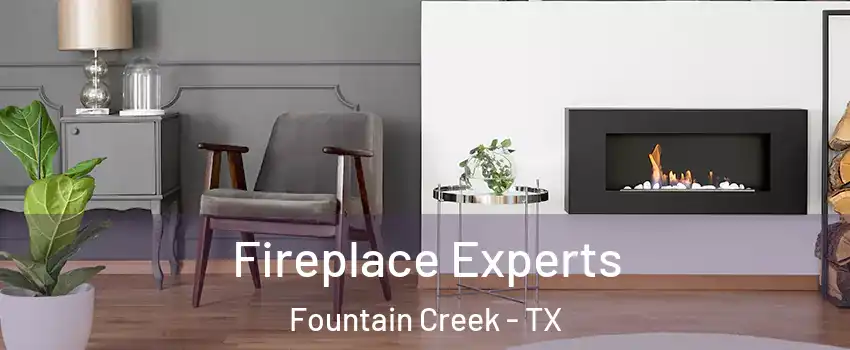 Fireplace Experts Fountain Creek - TX