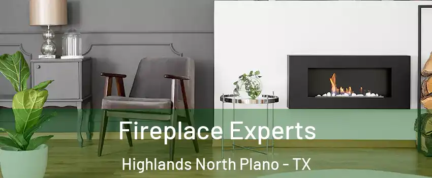 Fireplace Experts Highlands North Plano - TX