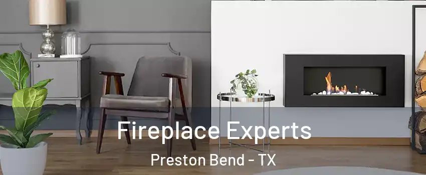 Fireplace Experts Preston Bend - TX