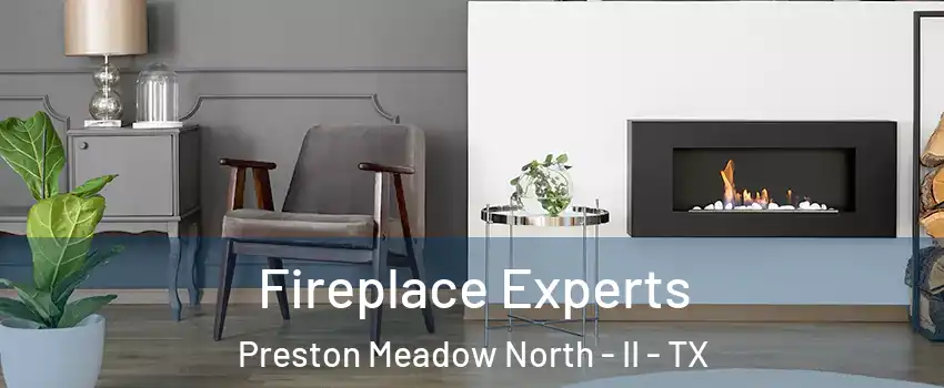 Fireplace Experts Preston Meadow North - II - TX