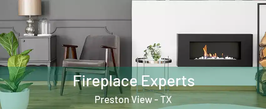 Fireplace Experts Preston View - TX