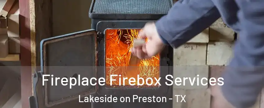 Fireplace Firebox Services Lakeside on Preston - TX