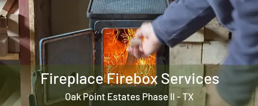 Fireplace Firebox Services Oak Point Estates Phase II - TX