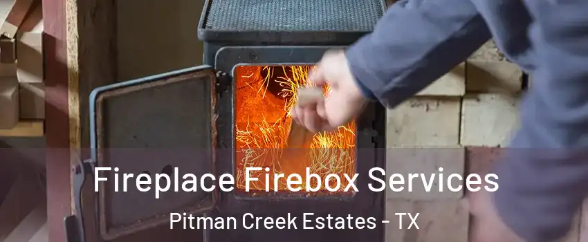 Fireplace Firebox Services Pitman Creek Estates - TX