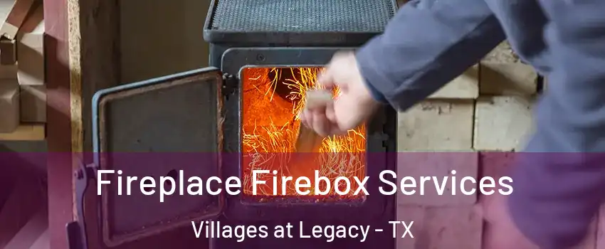 Fireplace Firebox Services Villages at Legacy - TX