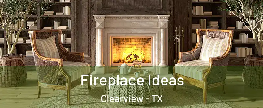 Fireplace Ideas Clearview - TX