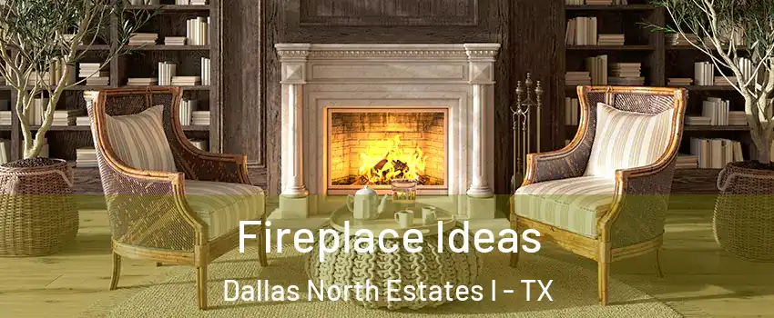 Fireplace Ideas Dallas North Estates I - TX