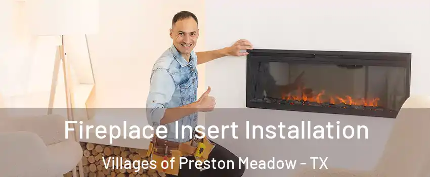 Fireplace Insert Installation Villages of Preston Meadow - TX