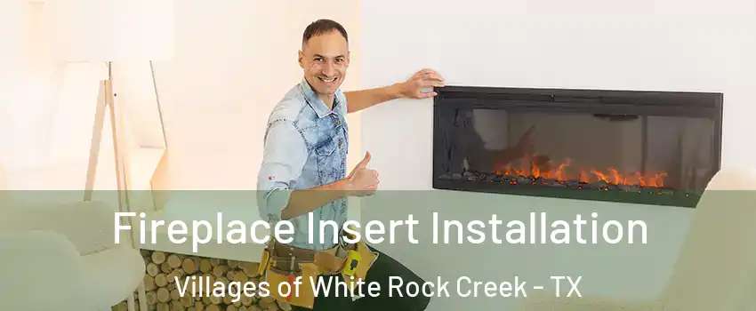 Fireplace Insert Installation Villages of White Rock Creek - TX