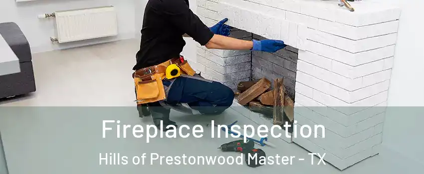 Fireplace Inspection Hills of Prestonwood Master - TX