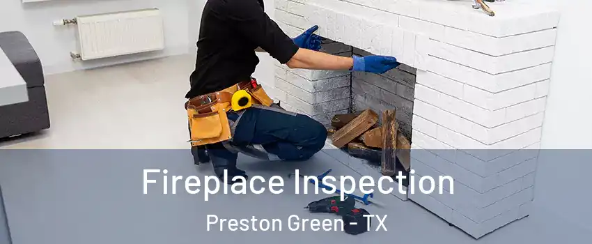 Fireplace Inspection Preston Green - TX