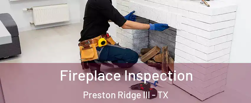 Fireplace Inspection Preston Ridge III - TX