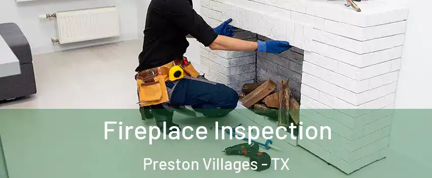 Fireplace Inspection Preston Villages - TX