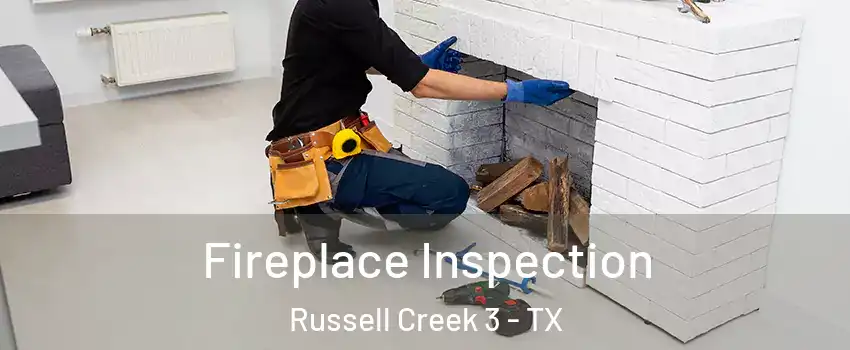 Fireplace Inspection Russell Creek 3 - TX