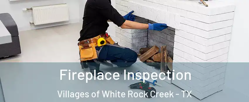 Fireplace Inspection Villages of White Rock Creek - TX