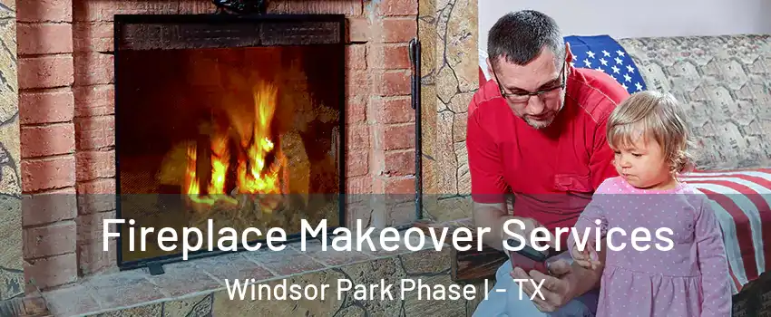 Fireplace Makeover Services Windsor Park Phase I - TX