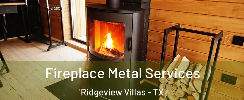 Fireplace Metal Services Ridgeview Villas - TX