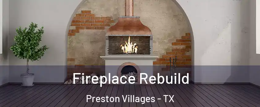 Fireplace Rebuild Preston Villages - TX