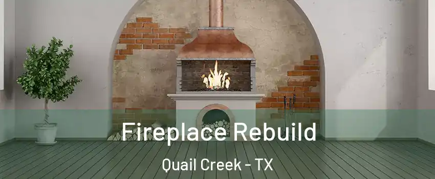 Fireplace Rebuild Quail Creek - TX