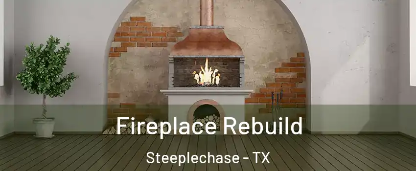 Fireplace Rebuild Steeplechase - TX