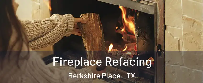 Fireplace Refacing Berkshire Place - TX