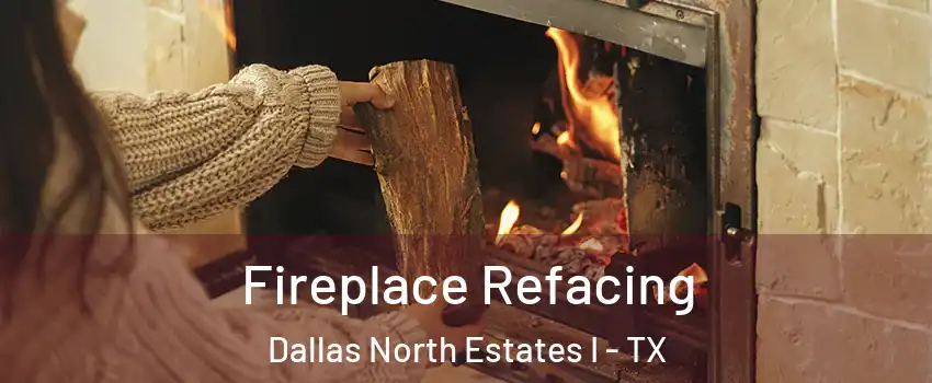 Fireplace Refacing Dallas North Estates I - TX