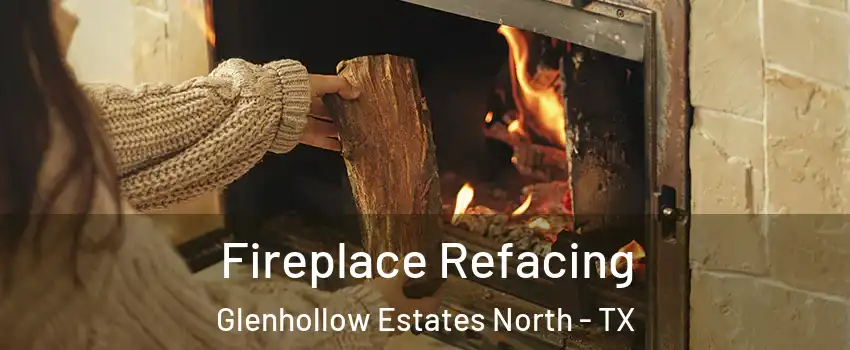 Fireplace Refacing Glenhollow Estates North - TX