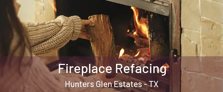 Fireplace Refacing Hunters Glen Estates - TX