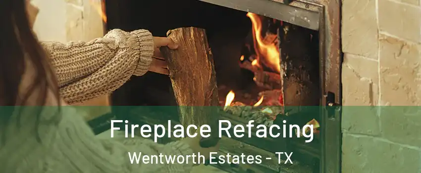 Fireplace Refacing Wentworth Estates - TX