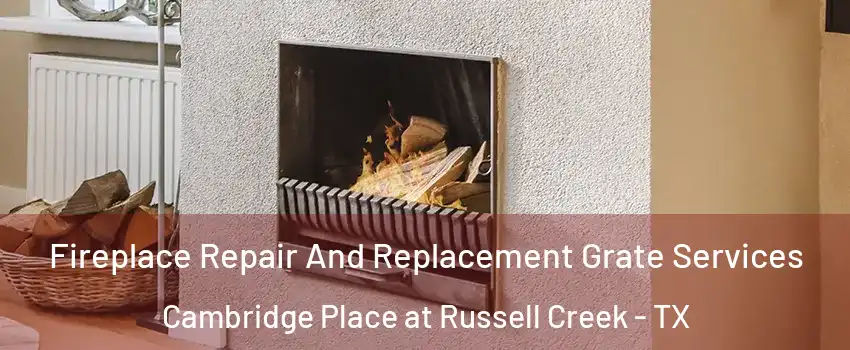 Fireplace Repair And Replacement Grate Services Cambridge Place at Russell Creek - TX