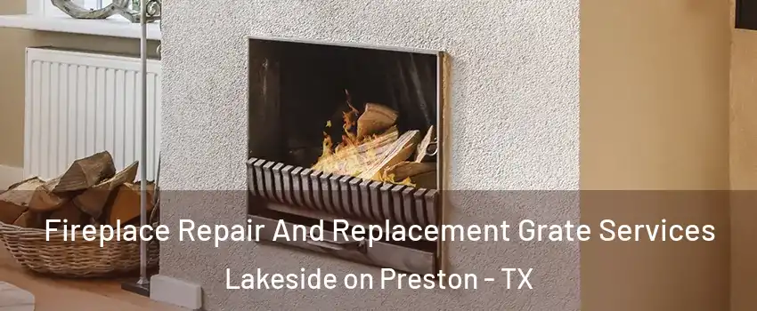 Fireplace Repair And Replacement Grate Services Lakeside on Preston - TX