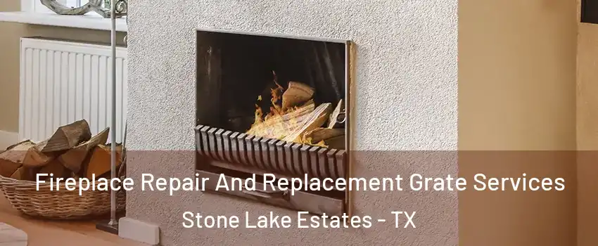 Fireplace Repair And Replacement Grate Services Stone Lake Estates - TX