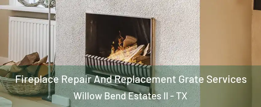 Fireplace Repair And Replacement Grate Services Willow Bend Estates II - TX