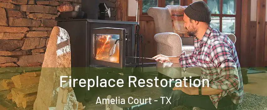 Fireplace Restoration Amelia Court - TX