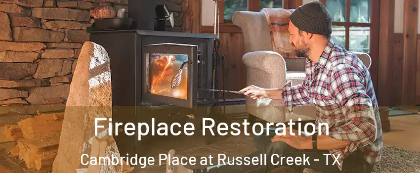 Fireplace Restoration Cambridge Place at Russell Creek - TX