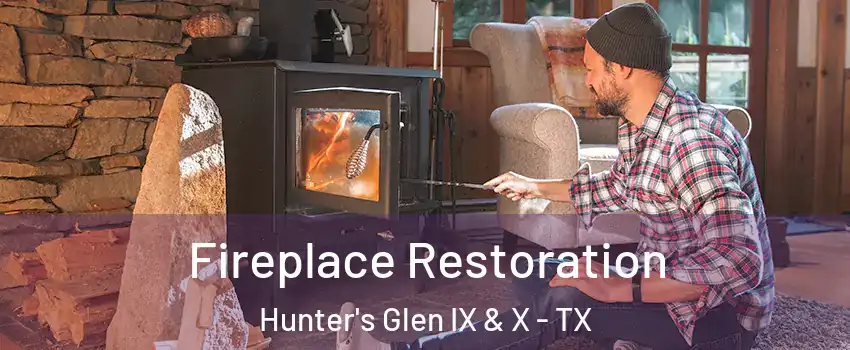 Fireplace Restoration Hunter's Glen IX & X - TX