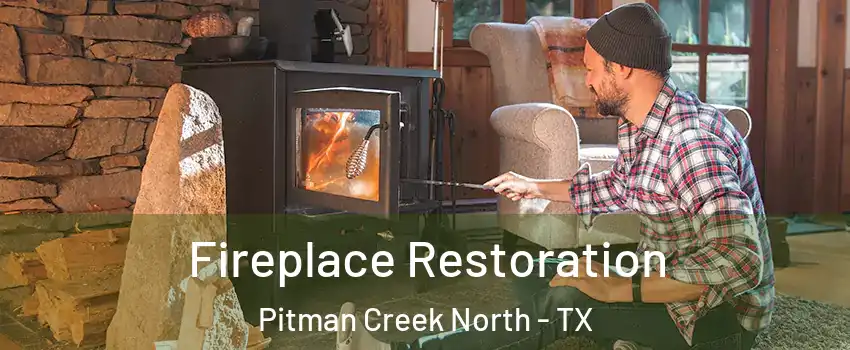 Fireplace Restoration Pitman Creek North - TX