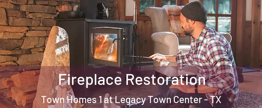 Fireplace Restoration Town Homes 1 at Legacy Town Center - TX