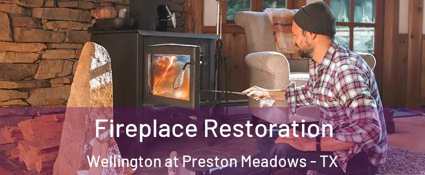 Fireplace Restoration Wellington at Preston Meadows - TX