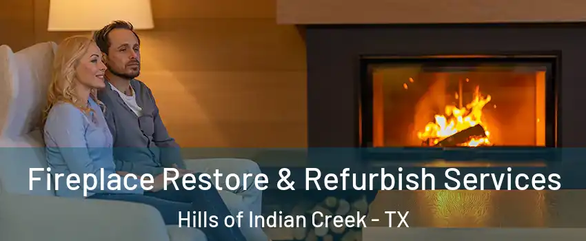 Fireplace Restore & Refurbish Services Hills of Indian Creek - TX