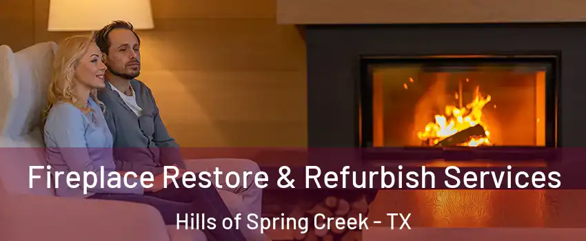 Fireplace Restore & Refurbish Services Hills of Spring Creek - TX